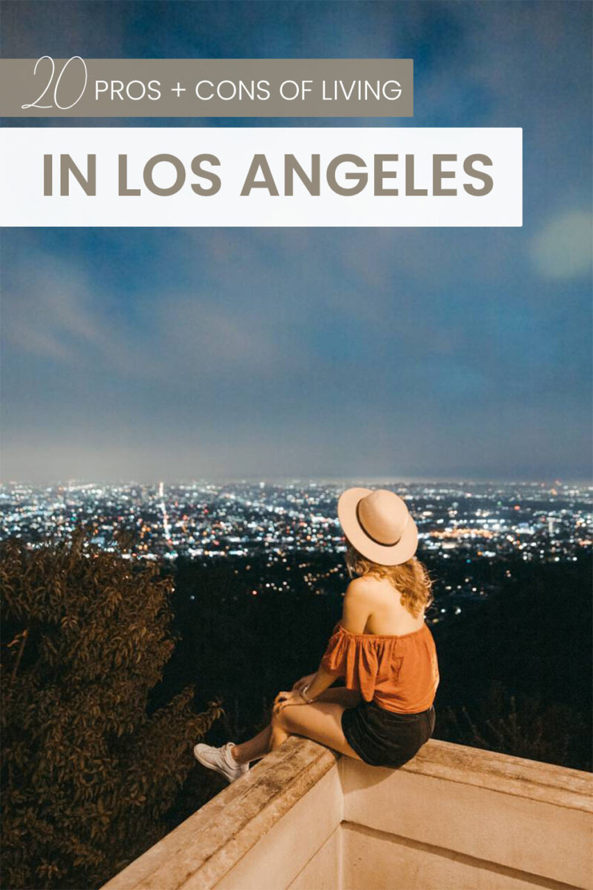 15 HONEST Pros & Cons of Living in LOS ANGELES, California