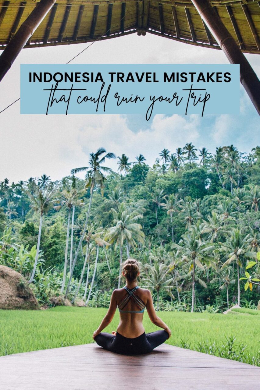 Indonesia Travel Mistakes That Could Ruin Your Trip (And How to Avoid Them)